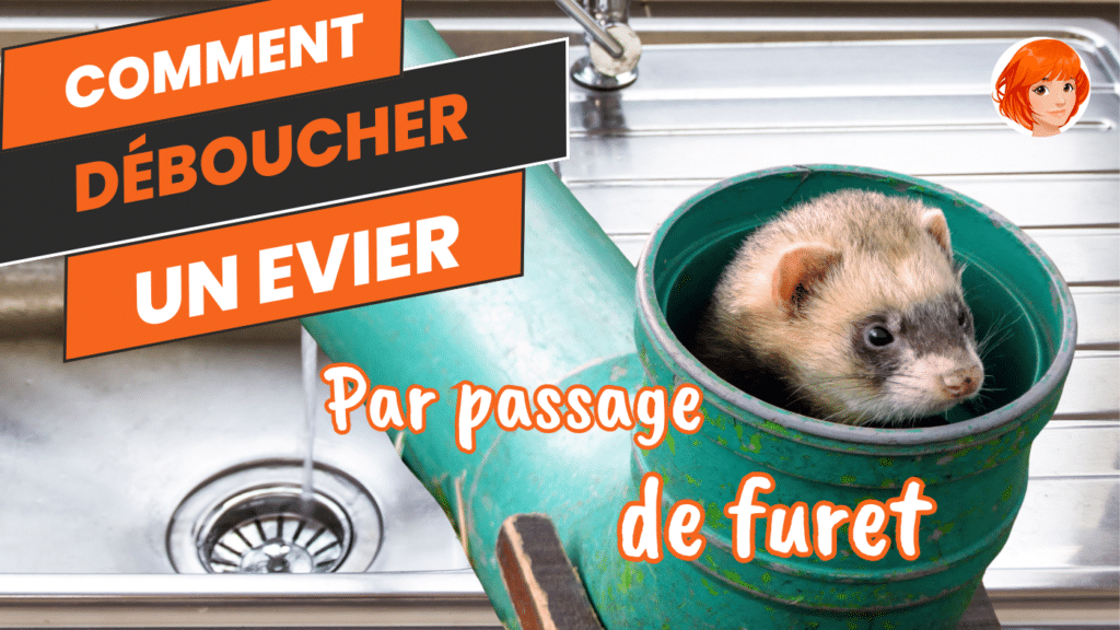 Déboucher un évier avec un furet